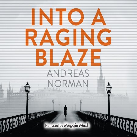 Into a Raging Blaze