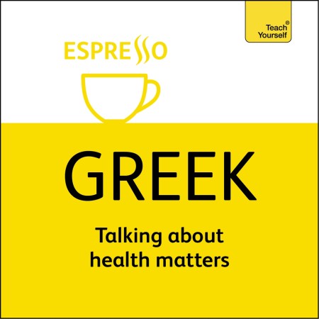 Complete Greek Beginner to Intermediate Book and Audio Course
