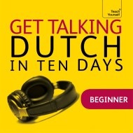 Get Talking Dutch in Ten Days Beginner Audio Course