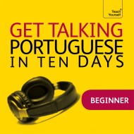 Get Talking Portuguese in Ten Days Beginner Audio Course