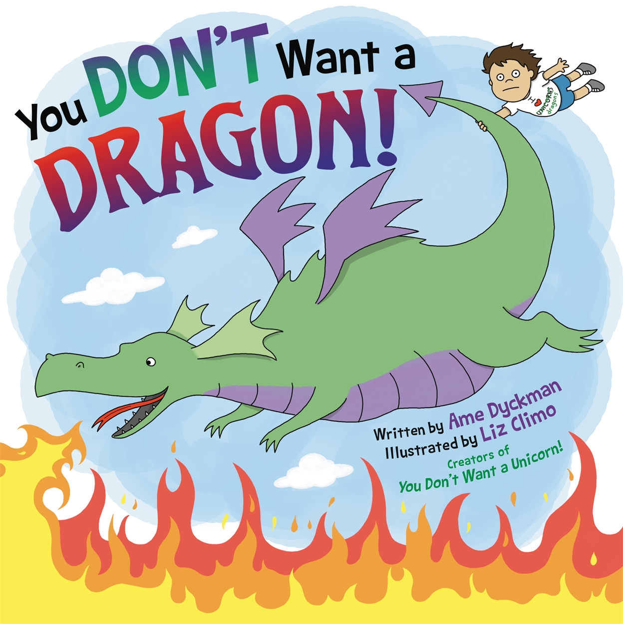 You Don T Want A Dragon By Ame Dyckman Hachette Uk You Don T Want A Dragon By Ame Dyckman Hachette Uk