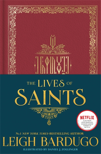 The Lives of Saints: As seen in the Netflix original series, Shadow and Bone