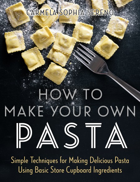 How to Make Your Own Pasta