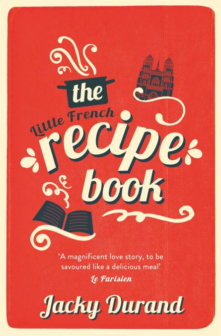 The Little French Recipe Book By Jacky Durand Hachette Uk The Little French Recipe Book By Jacky Durand Hachette Uk