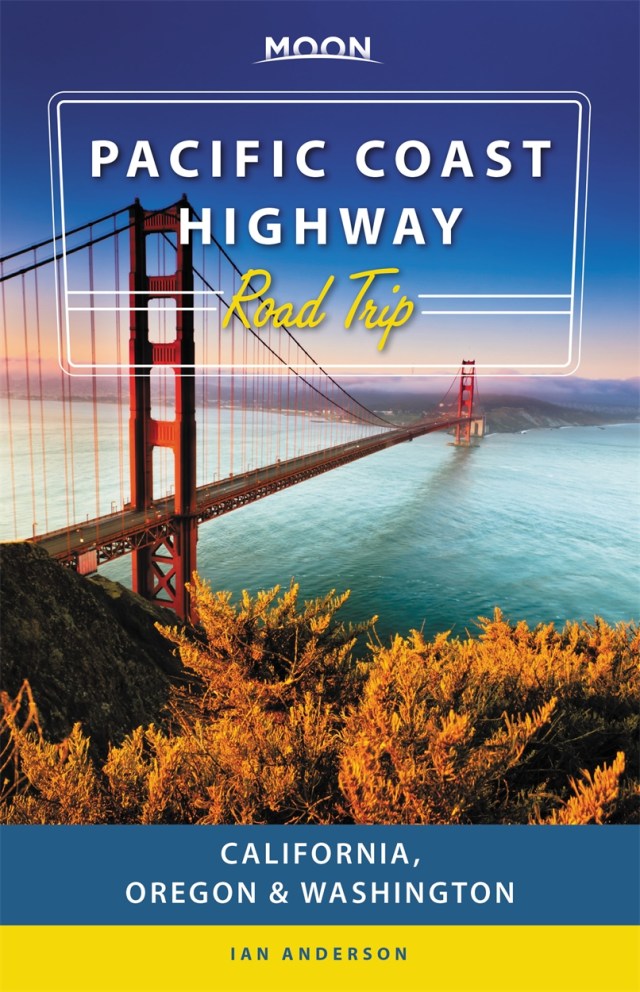 Moon Pacific Coast Highway Road Trip Third Edition By Ian Anderson Hachette Uk Moon Pacific Coast Highway Road Trip Third Edition By Ian Anderson Hachette Uk