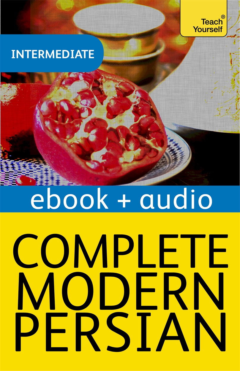 Complete Modern Persian Beginner to Intermediate Course by