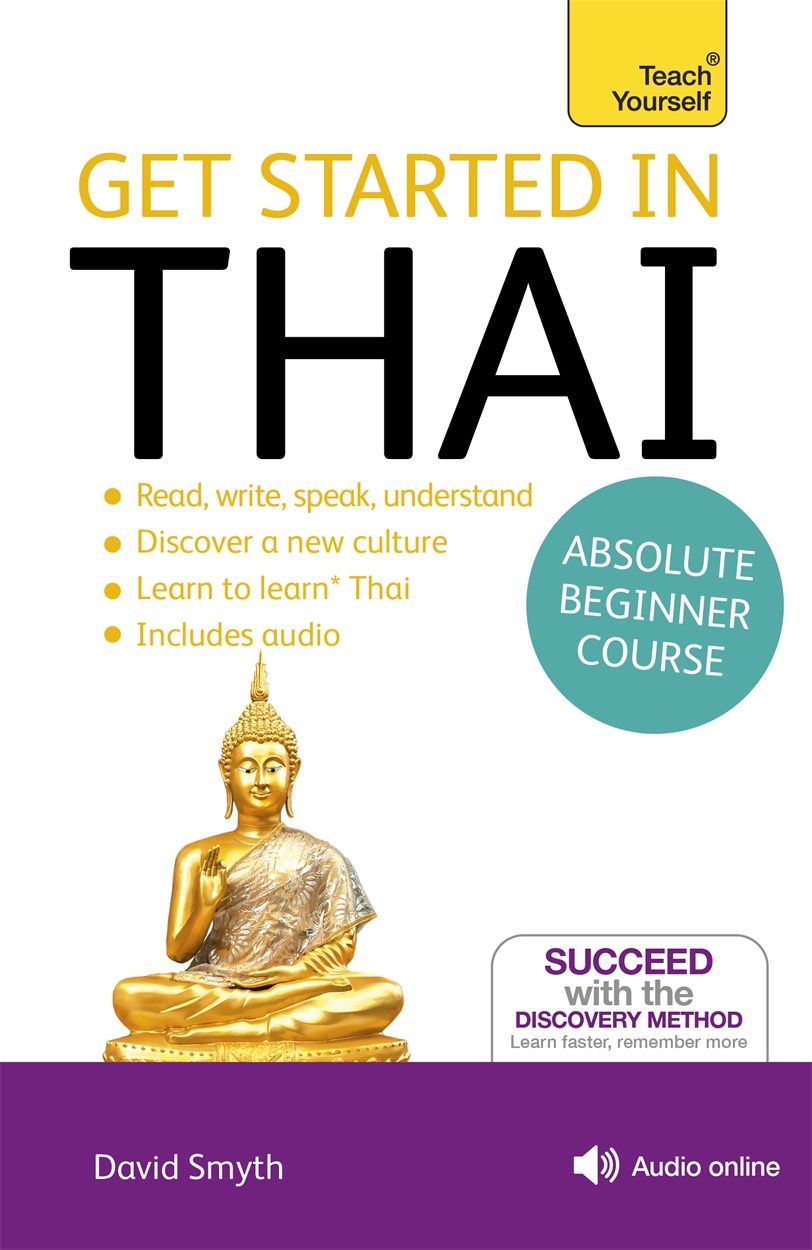Get Started in Thai Absolute Beginner Course by David Smyth | Hachette UK