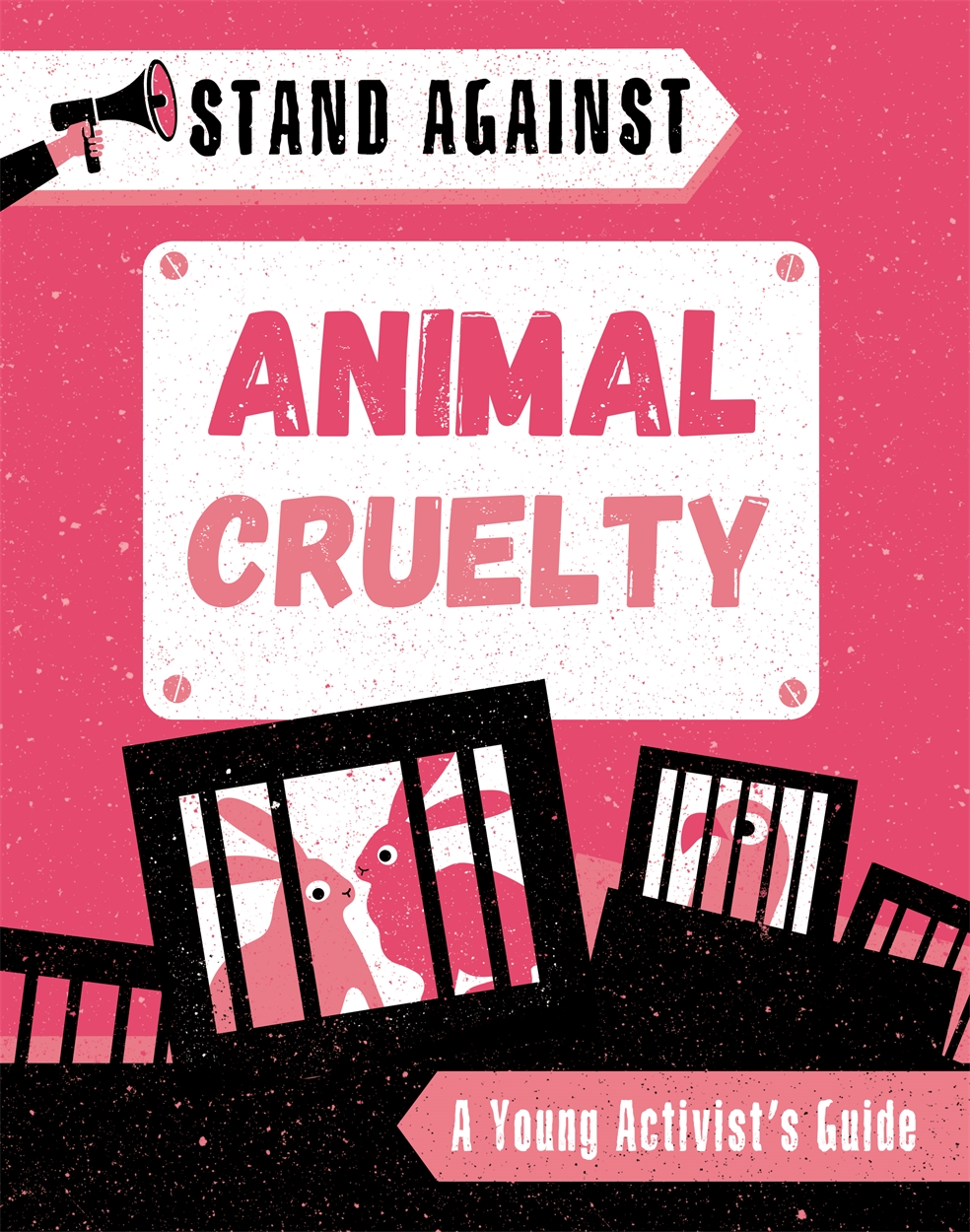 Stand Against: Animal Cruelty by Alice Harman | Hachette UK Stand Against: Animal Cruelty by Alice Harman | Hachette UK