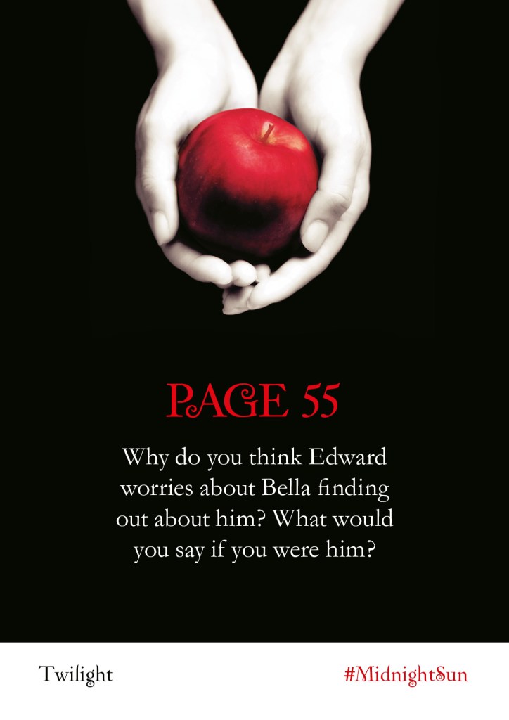 Shareable Twilight Readalong asset: Page 55 Why do you think Edward worries about Bella finding out about him? What would you say if you were him?