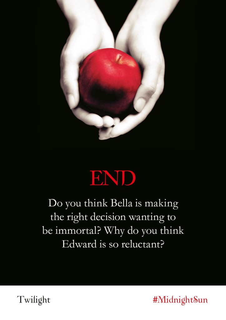 Twilight Series Readalong: End - Do you think Bella is making the right decision wanting to be immortal? Why do you think Edward is so reluctant? 