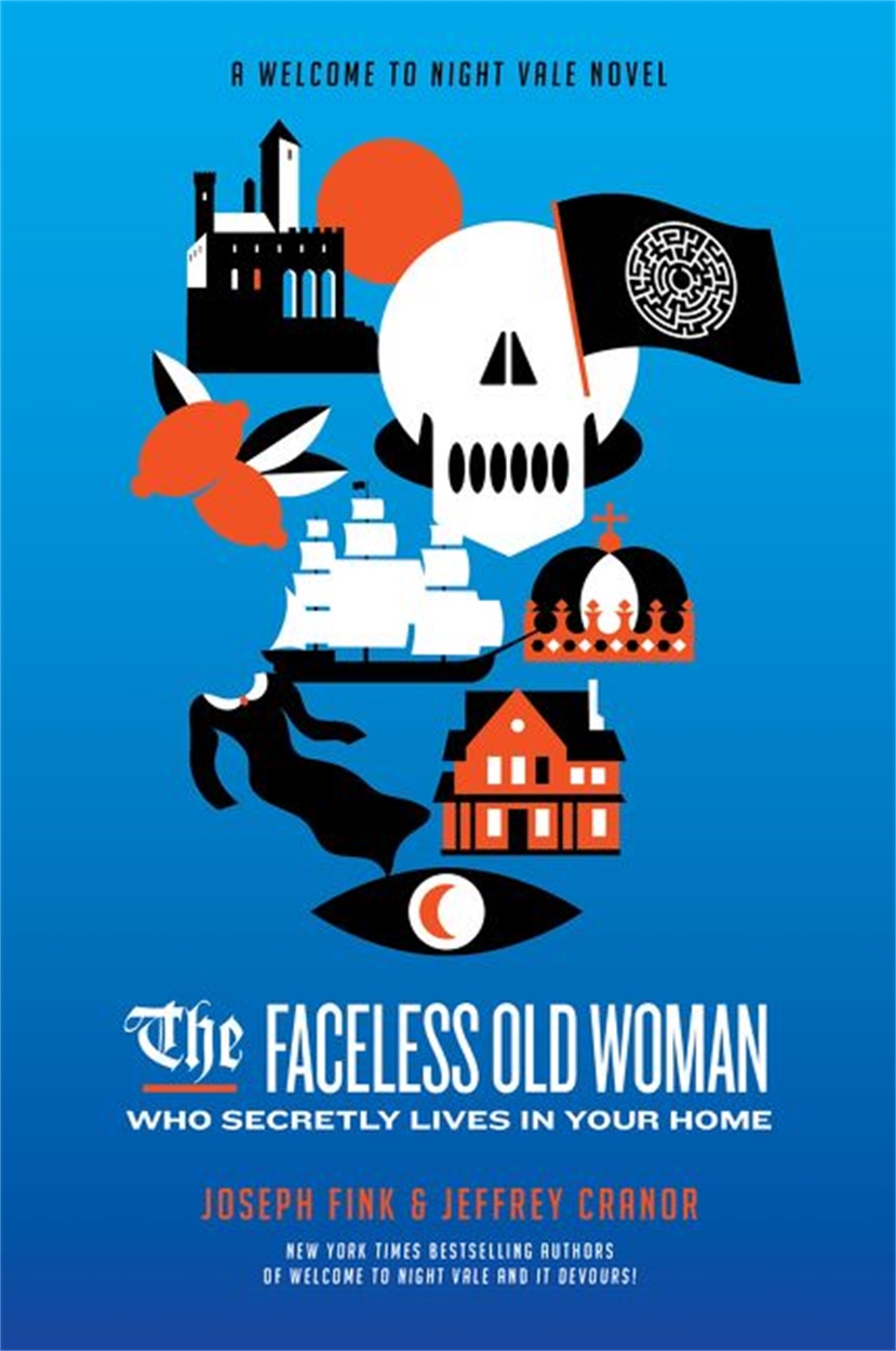 The Faceless Old Woman Who Secretly Lives In Your Home A Welcome To Night Vale Novel By Joseph Fink Hachette Uk The Faceless Old Woman Who Secretly Lives In Your Home A Welcome To Night Vale Novel By Joseph Fink Hachette Uk