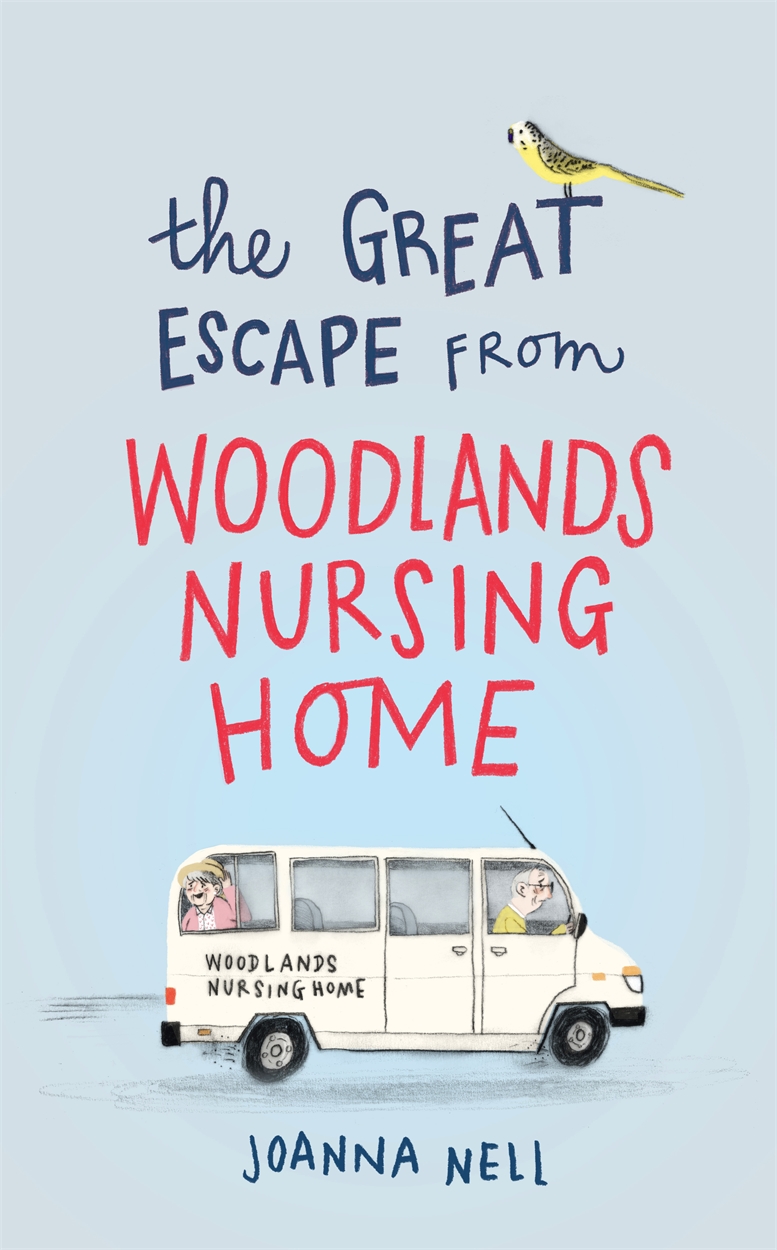 The Great Escape from Woodlands Nursing Home by Joanna Nell Hachette UK
