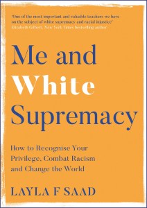 Me and White Supremacy - Layla F Saad