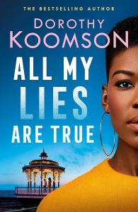 All My Lies Are True - Dorothy Koomson