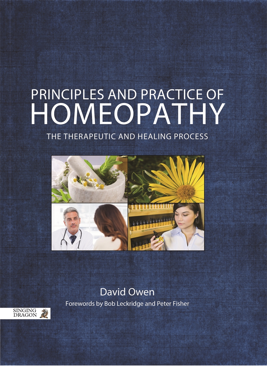David Riley Homeopathy Principles and Practice of Homeopathy by David Owen | Hachette UK