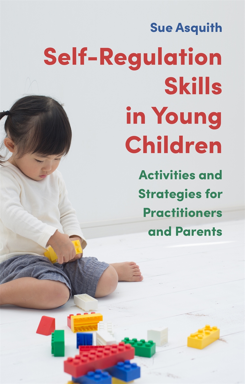 SelfRegulation Skills in Young Children by Sue Asquith Hachette UK