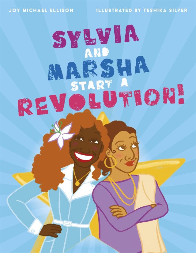 Sylvia and Marsha Start a Revolution! by Joy Ellison | Hachette UK