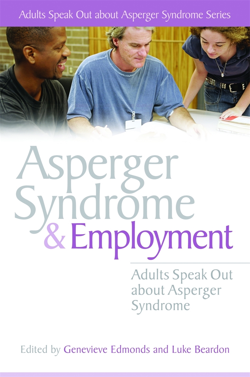 Asperger Syndrome and Employment by Genevieve Edmonds | Hachette UK