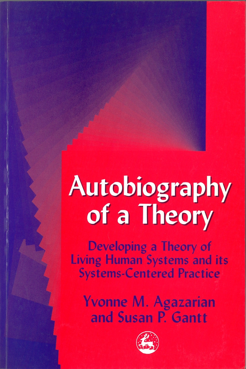 Autobiography of a Theory by Yvonne M Agazarian | Hachette UK