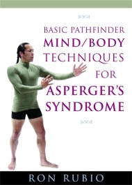 Basic Pathfinder Mind/Body Techniques for Asperger’s Syndrome