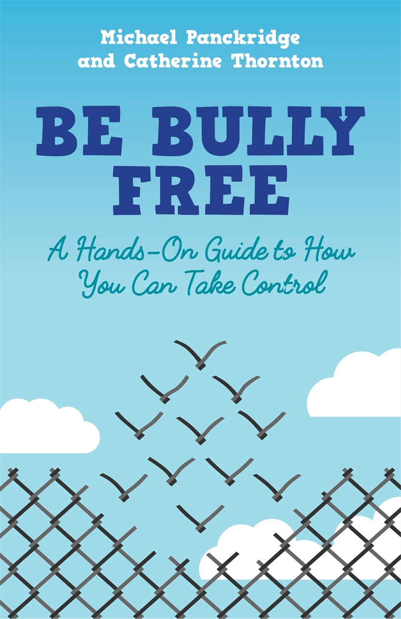 Be Bully Free by Catherine Thornton | Hachette UK