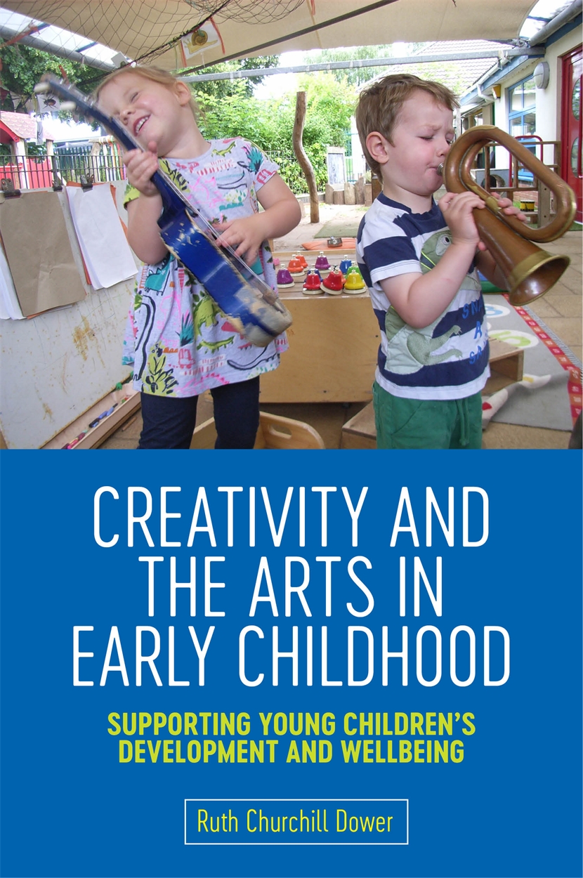 Creativity and the Arts in Early Childhood by Ruth Churchill Churchill ...