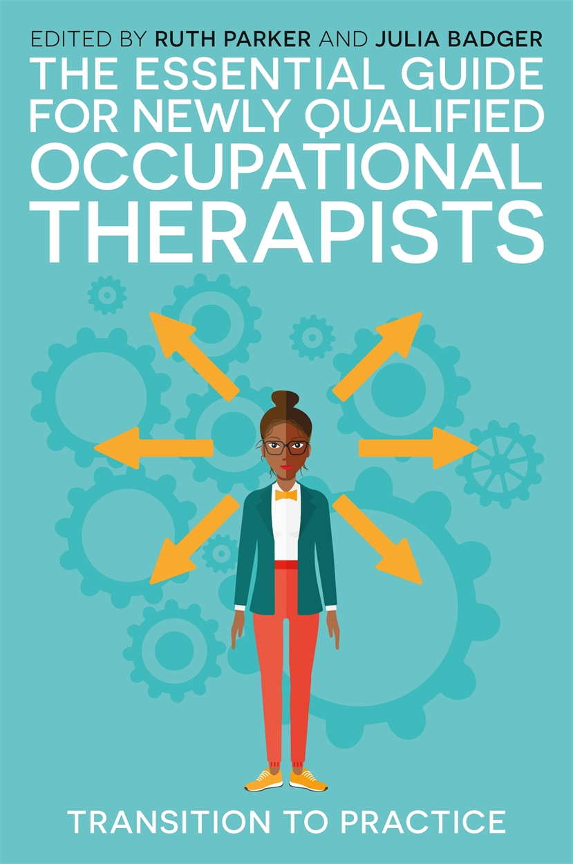 The Essential Guide for Newly Qualified Occupational Therapists by Ruth ...