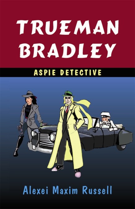 Trueman Bradley – Aspie Detective