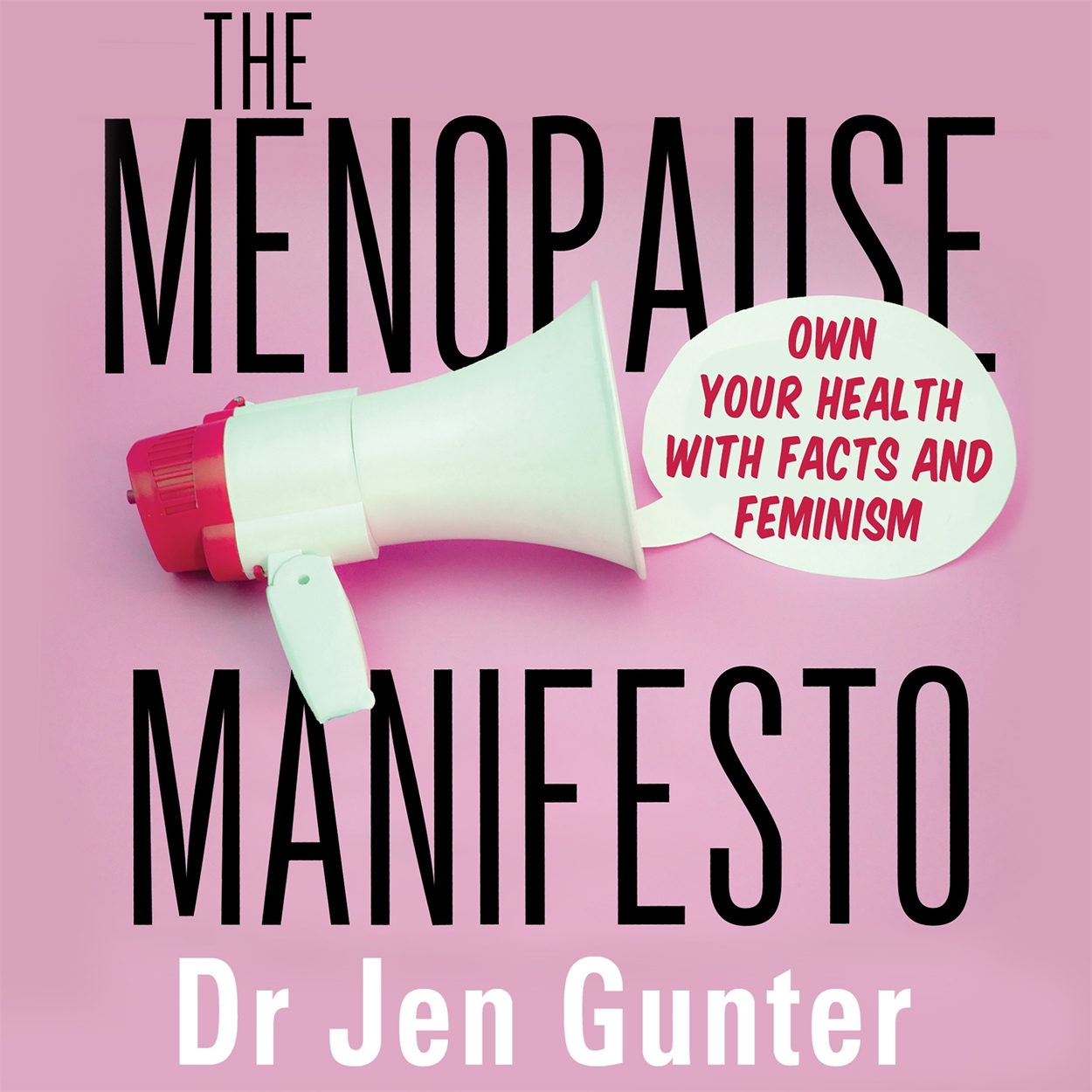 The Menopause Manifesto by Dr. Jennifer Gunter Hachette UK
