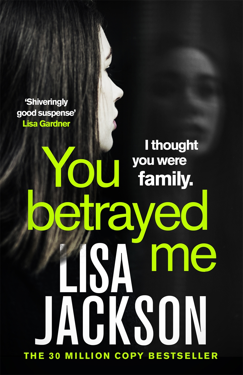 You Betrayed Me by Lisa Jackson | Hachette UK