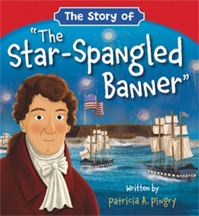 What Is The Story About Who Wrote The Star spangled Banner