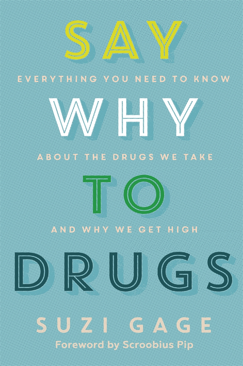 Say Why To Drugs By Suzi Gage Hachette Uk