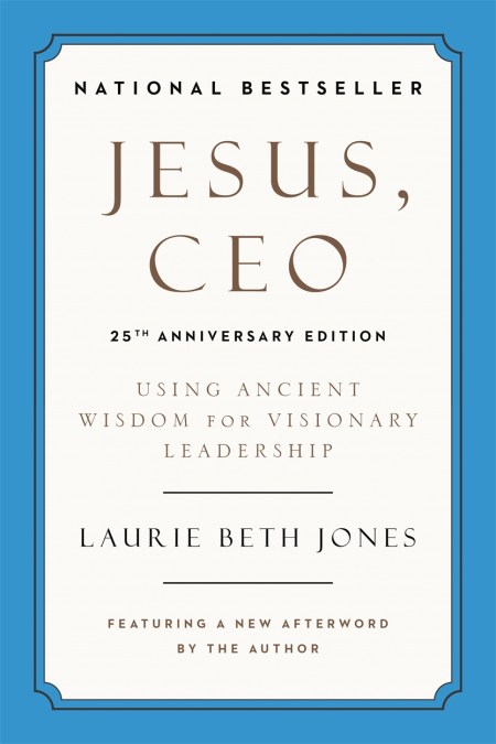 Jesus, CEO (25th Anniversary)
