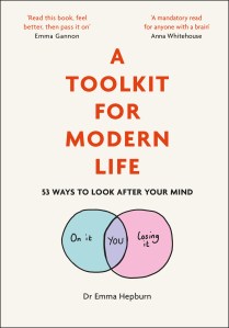 A Toolkit For Modern Life by Dr Emma Hepburn