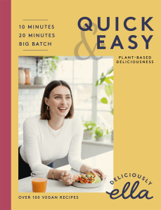 Deliciously Ella: Quick & Easy by Ella Mills