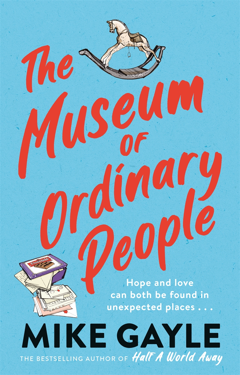 The Museum of Ordinary People by Mike Gayle | Hachette UK