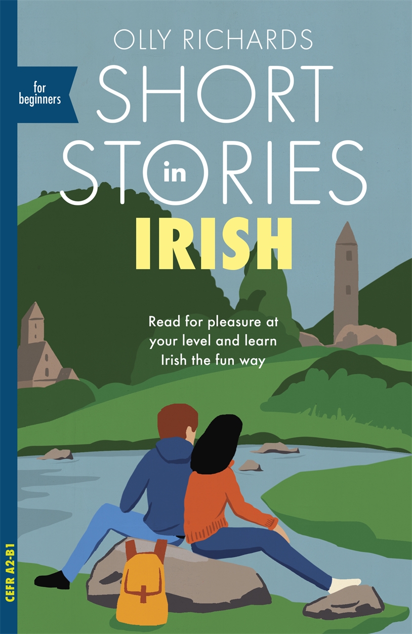Short Stories in Irish for Beginners by Olly Richards | Hachette UK
