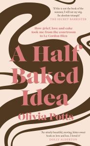 A Half Baked Idea, Olivia Potts