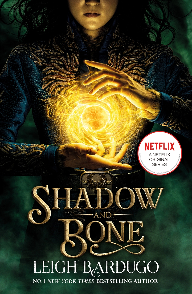 Shadow And Bone A Netflix Original Series By Leigh Bardugo Hachette Uk