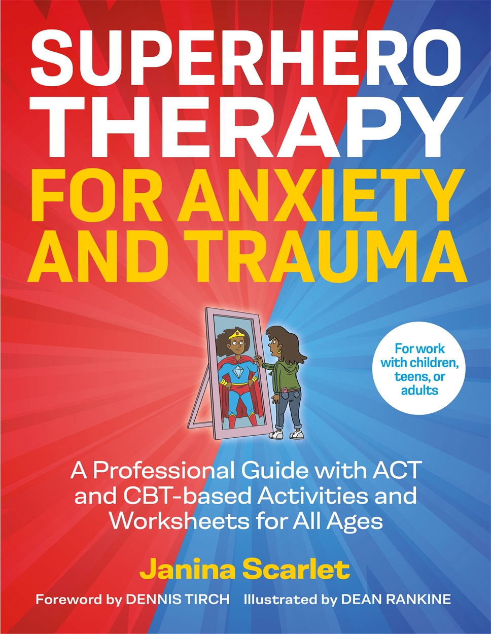 Superhero Therapy for Anxiety and Trauma by Janina Scarlet | Hachette UK