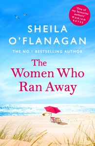 The Women Who Ran Away by Sheila O'Flanagan