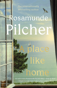 A Place Like Home by Rosamunde Pilcher