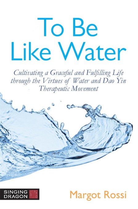 To Be Like Water