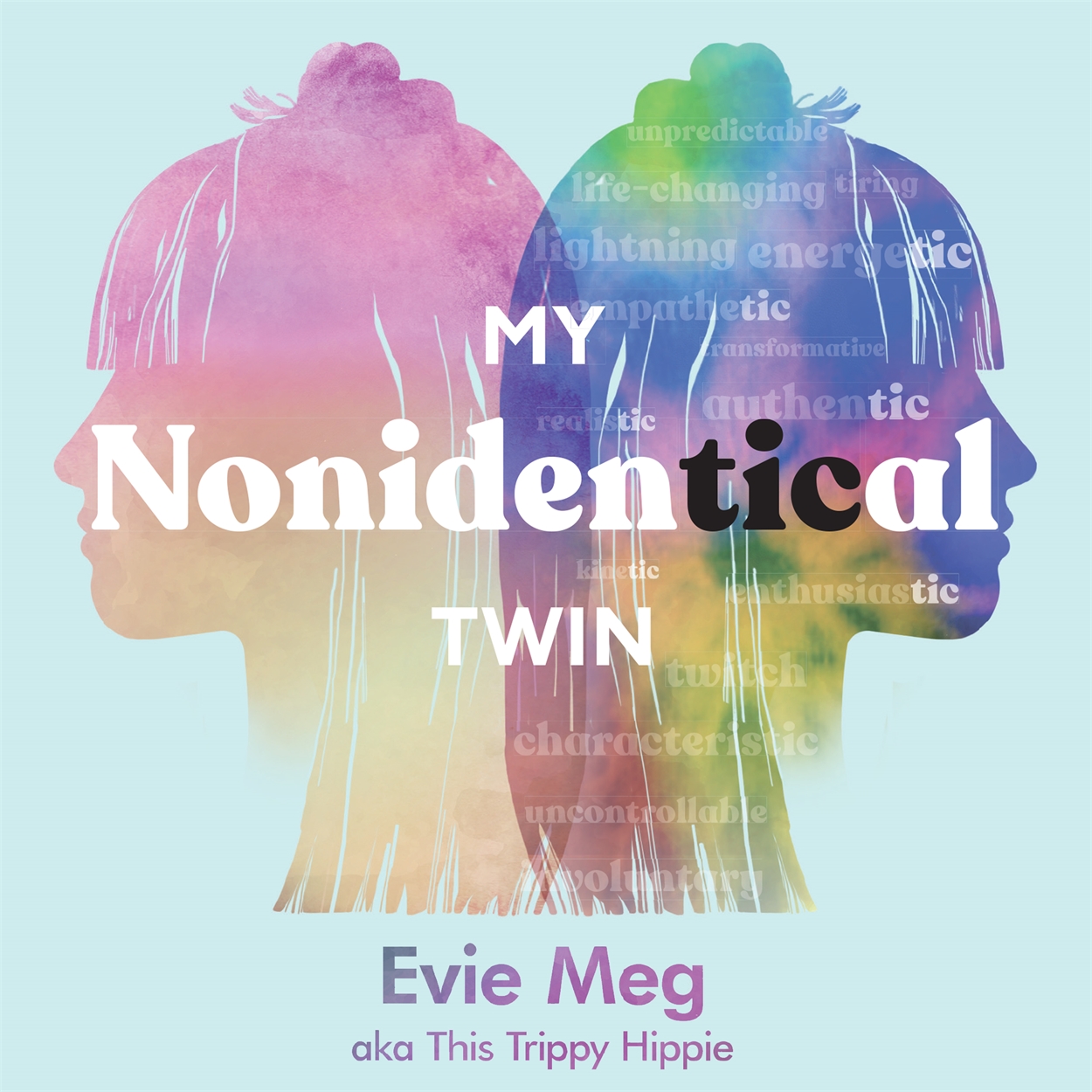 My Nonidentical Twin by Evie Meg - This Trippy Hippie | Hachette UK