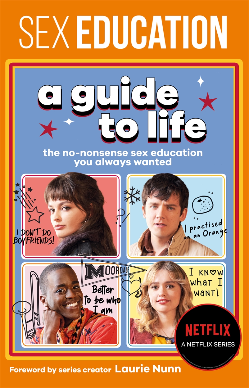 Sex Education: A Guide To Life – The Official Netflix Show
