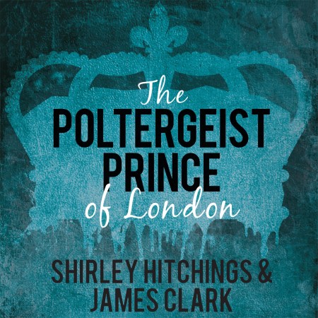 The Poltergeist Prince of London