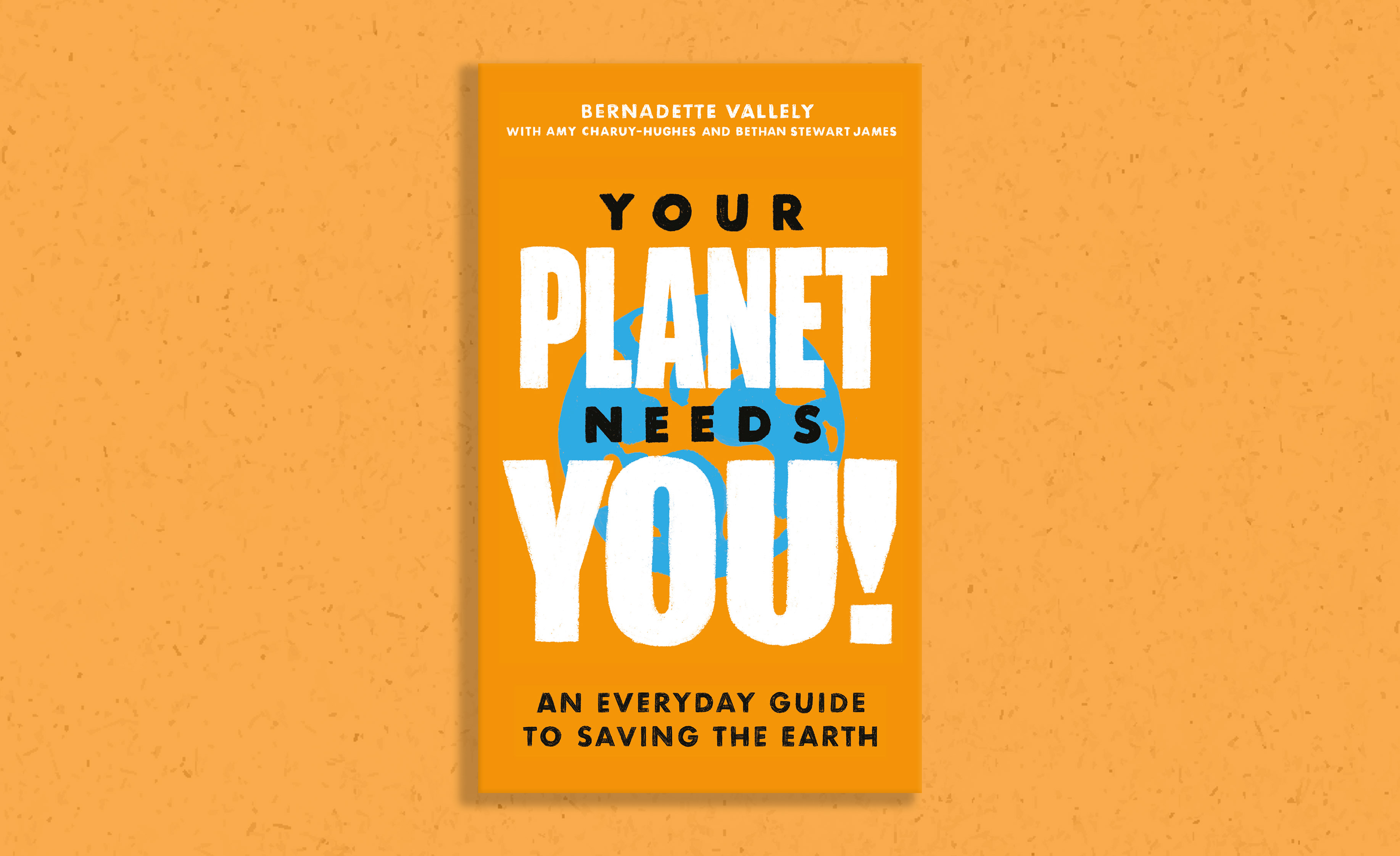 Your Planet Needs You