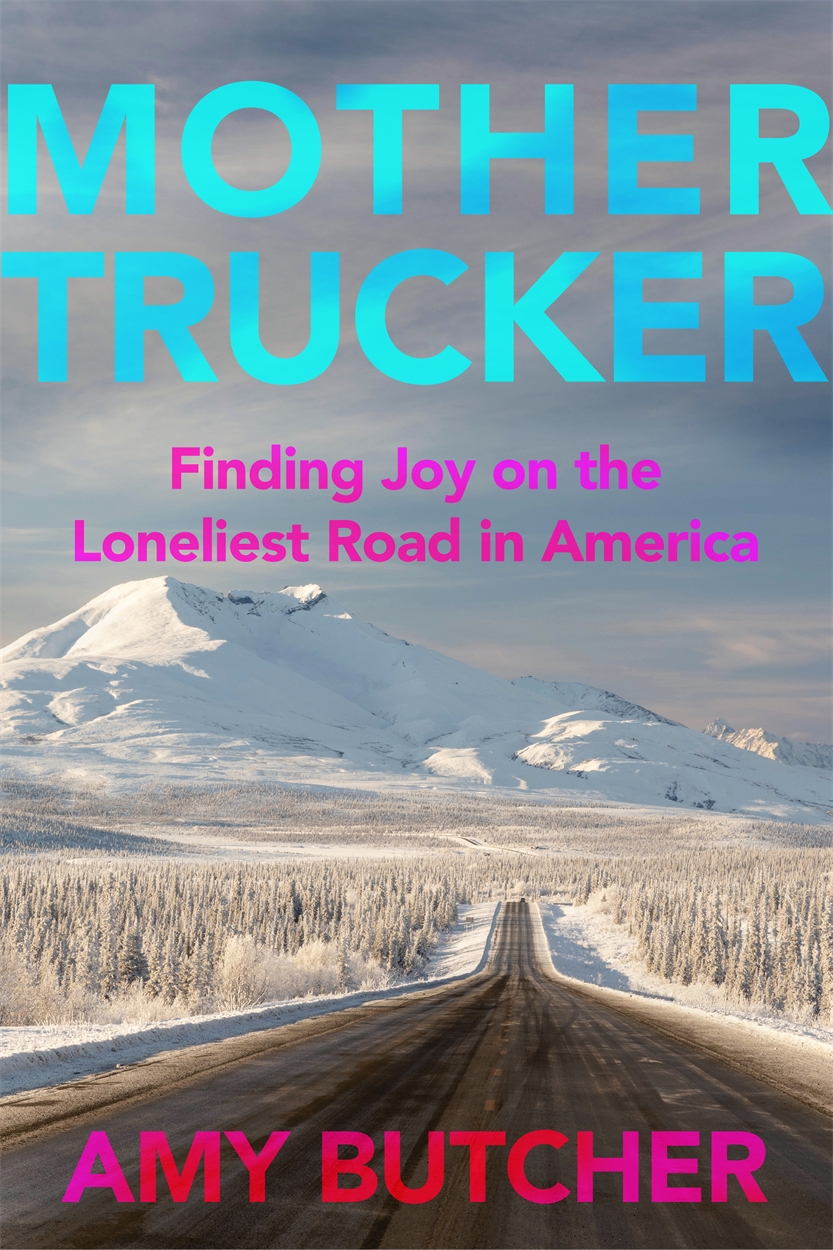 Mothertrucker by Amy Butcher | Hachette UK