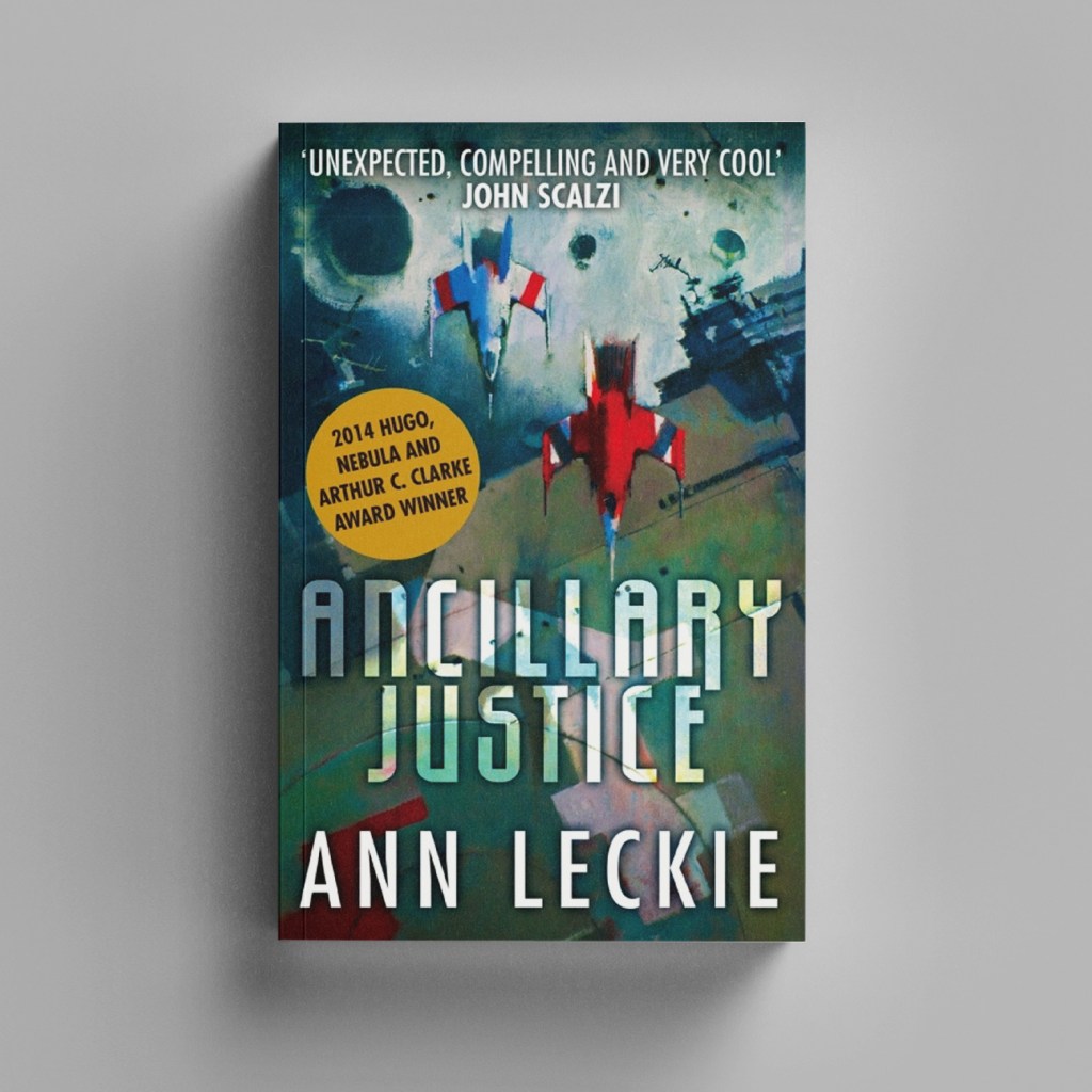 Ancillary Justice by Ann Leckie