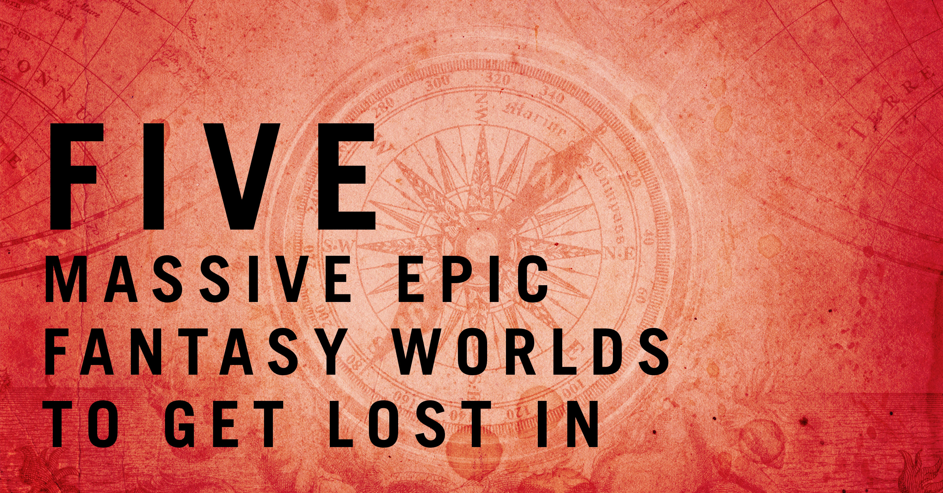 Five EPIC fantasy worlds to get lost in